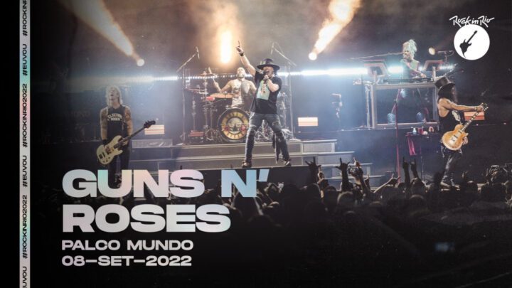 Rock In Rio Como E Onde Assistir Ao Show Do Guns N Roses No Festival • Axl Rose Fã Clube